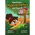 How Did the Hippopotamus Get There? - Paperback