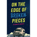 On the Edge of Broken Pieces - Paperback