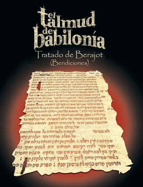 El Talmud de Babilonia: Tratado de Berajot (Bendiciones) - Hardcover