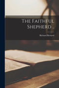 The Faithful Shepherd .. - Paperback