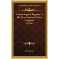 A Genealogical Register Of The First Settlers Of New England (1829) - Hardcover