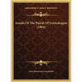 Annals Of The Parish Of Lesmahagow (1864) - Hardcover