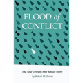 Flood of Conflict: The Story of the New Orleans Free School - Paperback