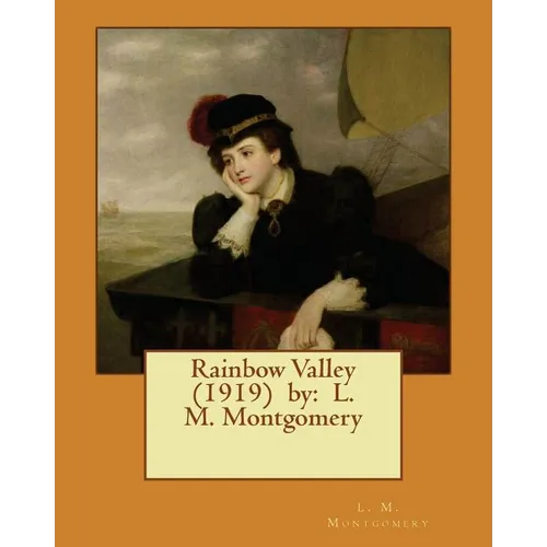Rainbow Valley (1919) by: L. M. Montgomery - Paperback