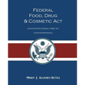 Federal Food, Drug, and Cosmetic Act: The United States Federal FD&C Act Concise Reference - Paperback