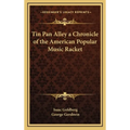 Tin Pan Alley a Chronicle of the American Popular Music Racket - Hardcover