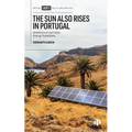The Sun Also Rises in Portugal: Ambitions of Just Solar Energy Transitions - Paperback