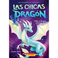 Las Chicas Dragón #2: Willa, El Dragón Plateado de Purpurina (Dragon Girls #2: Willa the Silver Glitter Dragon): Volume 2 - Paperback