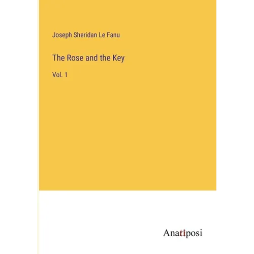 The Rose and the Key: Vol. 1 - Paperback