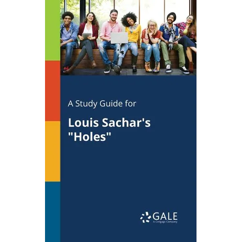 A Study Guide for Louis Sachar's "Holes" - Paperback