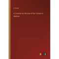 A Treatise on the Use of the Tenses in Hebrew - Paperback