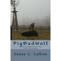 PigBadWolf: Whatever happened to that Little Pig family? - Paperback