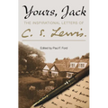 Yours, Jack: The Inspirational Letters of C. S. Lewis - Paperback