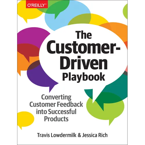The Customer-Driven Playbook: Converting Customer Feedback Into Successful Products - Paperback