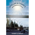 Give Life a Chance: Restorative Justice - Paperback