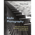Rada Photography: Mid-Century Architecture and Culture in South Florida and the Caribbean - Hardcover