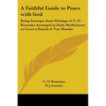 A Faithful Guide to Peace with God: Being Excerpts from Writings of C. O. Rosenius Arranged as Daily Meditations to Cover a Period of Two Months - Paperback
