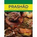Prashad-Cooking with Indian Masters (Thoroughly Revised Edition, 2022) - Paperback