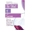 The Wait of Success: How to Become an Overnight Success in 7,300 Days - Paperback