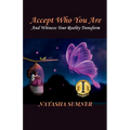 Accept Who You Are: And Witness Your Reality Transform - Paperback