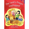 The Lord's Prayer Unplugged - Paperback