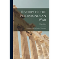 History of the Peloponnesian War: Translated From the Greek of Thucydides - Paperback