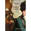 War at Saber Point: Banastre Tarleton and the British Legion - Paperback