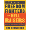 Freedom Fighters and Hell Raisers: A Gallery of Memorable Southerners - Paperback