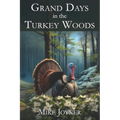 Grand Days in the Turkey Woods - Paperback