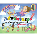 Addie's Adventures at the Playground - Hardcover
