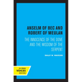 Anselm of Bec and Robert of Meulan: The Innocence of the Dove and the Wisdom of the Serpent - Paperback
