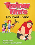Trainer Tim's Troubled Friend - Paperback