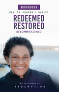 Redeemed Restored Recommissioned My Testimony of Redemption Workbook - Paperback