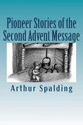 Pioneer Stories of the Second Advent Message - Paperback