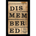 Dismembered: Native Disenrollment and the Battle for Human Rights - Paperback