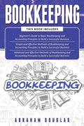 Bookkeeping: 3 in 1 - Beginners Guide + Simple Methods + Advanced and Effective Methods of Bookkeeping and Accounting Principles - Paperback