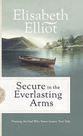 Secure in the Everlasting Arms - Hardcover
