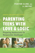 Parenting Teens with Love and Logic: Preparing Adolescents for Responsible Adulthood - Paperback