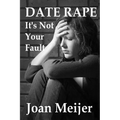 Date Rape: It's Not Your Fault - Paperback