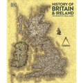 History of Britain and Ireland: The Definitive Visual Guide, New Edition - Hardcover