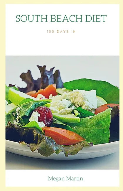 South Beach Diet: 100 Days in - Paperback