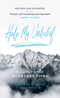 Help My Unbelief: Why Doubt Is Not the Enemy of Faith - Paperback