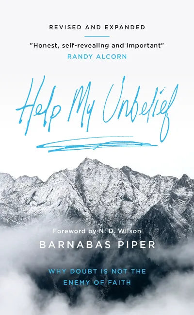 Help My Unbelief: Why Doubt Is Not the Enemy of Faith - Paperback