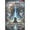 Guardian Ascendance - Guardians Legacy Saga - Paperback