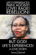 But, God! Life's Experiences!: A Love Story! - Paperback