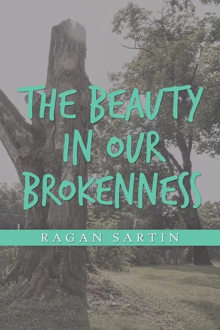 The Beauty in Our Brokenness - Paperback