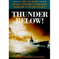 Thunder Below!: The USS *Barb* Revolutionizes Submarine Warfare in World War II - Hardcover