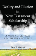 Reality and Illusion in New Testament Scholarship - Paperback