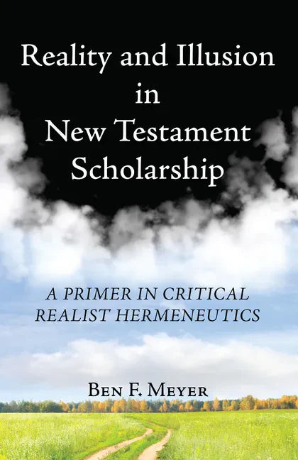 Reality and Illusion in New Testament Scholarship - Paperback