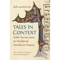 Tales in Context: Sefer Ha-Ma'asim in Medieval Northern France - Hardcover